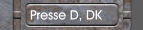 Presse D, DK